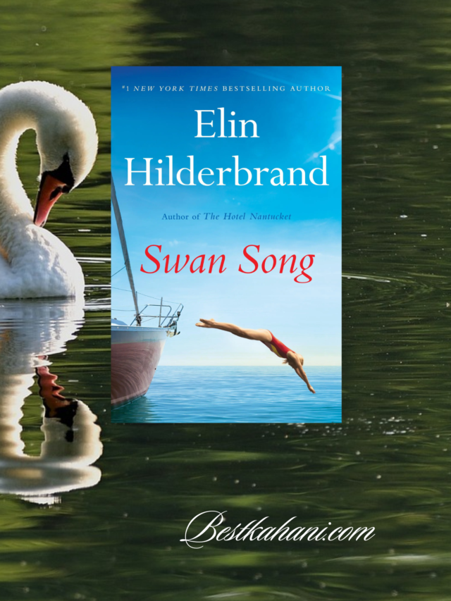 Top 10 Interesting Facts about Swan Song by Elin Hilderbrand